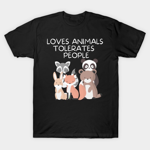 Loves Animals Tolerates People T-Shirt by Little Designer